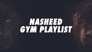 GYM Nasheed Playlist - Nasheed GYM Playlist for Muslims - Best nasheeds for the gym!