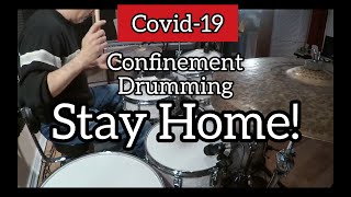 Covid 19 Confinement Drumming - Stay home and practice!