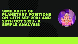 Similarity of planetary positions on 11th Sep 2001 and 29th Oct 2023-A simple analysis