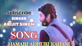 Hamari Adhuri Kahani_SONG 😌 | New Hindi Songs 2024_ARIJIT SINGH