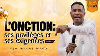 L'ONCTION SES PRIVILÈGES ET SES EXIGENCES (1ÈRE PARTIE) - Raoul WAFO