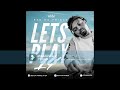 lets play vol 14 Mixed By Ben Da Prince