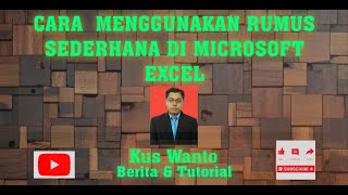 CARA MENGGUNAKAN RUMUS SEDERHANA DI MICROSOFT EXCEL