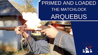 Primed and Loaded | The Matchlock Arquebus