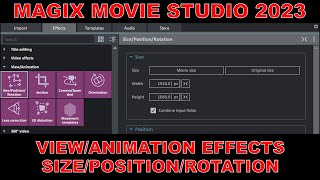 Tutorial 039 View/Animation - Size, Position, Rotation Effects in Magix Movie Studio 2023 - Part 1