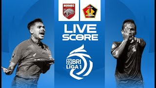 🔴 LIVE SCORE : BORNEO FC VS PERSIK KEDIRI |  LIGA 1 INDONESIA
