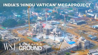 Why India’s $3.7B ‘Hindu Vatican’ Megaproject Is So Controversial | WSJ Breaking