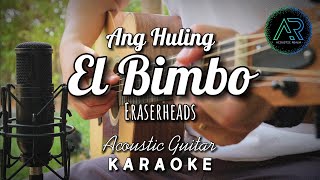 Ang Huling El Bimbo by Eraserheads (Lyrics) | Acoustic Guitar Karaoke | TZ Audio Stellar X3