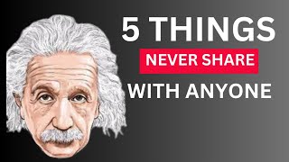 5 Things Never Share With Anyone || 5 secrets of life || Albert Einstein
