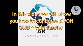 How to Configure Your ONU and Wi-Fi Router tutorial for beginners