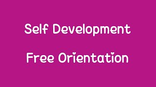 Self Development | Free Orientation