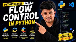 Python Flow Control | if-else, Loops, break, continue, pass & Pattern Programs | Python-Part 9