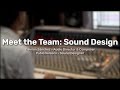 Meet the Team: meet the Audio Department.