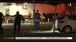 Affaire du meurtre de Kourou :  2 personnes en détention