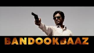 Official Teaser Of Babumoshai Bandookbaaz | Nawazuddin Siddiqui   Latest Trailer2017