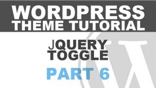 Responsive Wordpress Theme Tutorial - Part 6 - jQuery Toggle Menu