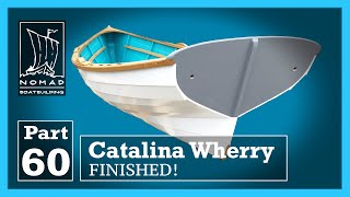 Building the Catalina Wherry - Part 60 -  She's done!