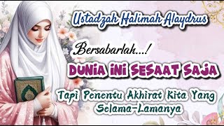 USTADZAH HALIMAH ALAYDRUS TERBARU || SEBUAH RENUNGAN PENGINGAT DIRI