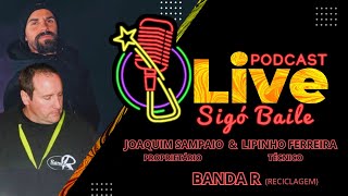 Sigó Baile PodCast | EP.20  Joaquim Sampaio \u0026 Lipinho Ferreira  (LIVE)