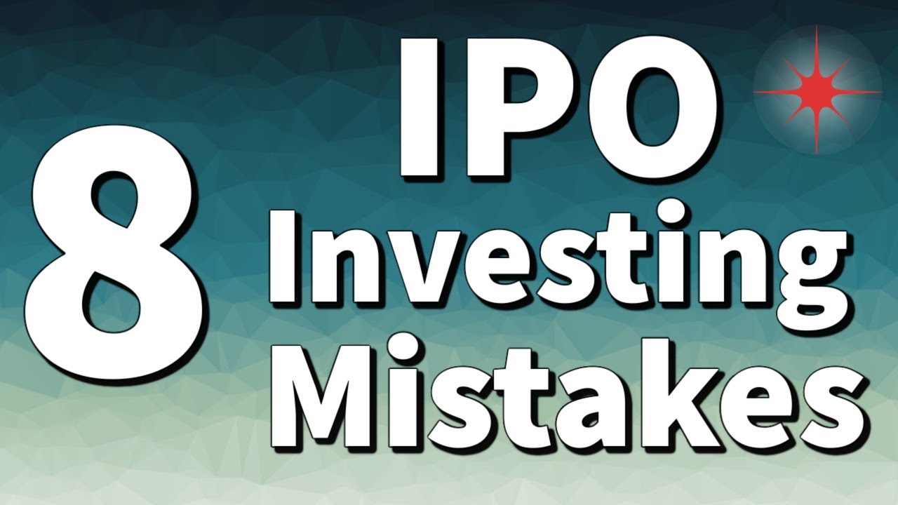 Avoid These 8 Ipo Investing Mistakes That Will Ruin Your Portfolio