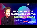 New Remix Afar Music 2023🎙Bourhan Abass |🎵 An' aysa, an' Aysa Sami Yallak Ableyyo |QusbaGada 2023)