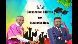 Convocation Address by Pr. Charles Finny, ZION AOG Church. AGBC - Coimbatore Graduation