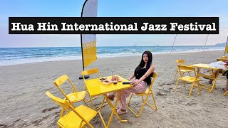 Hua Hin International Jazz Festival 2022 เทศกาลดนตรีแจ๊สนานาชาติ หัวหิน - Tip Diary_ทิพย์ไดอารี่