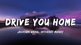 Jackson Wang, Internet Money - Drive You Home (Lyrics+Vietsub)