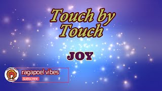 Touch By Touch - Joy (KARAOKE_Videoke_Instrumental_Minus One VERSION)