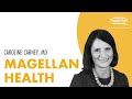 #21: Dr. Caroline Carney [Magellan Health] How mental health impacts all facets of our systems.