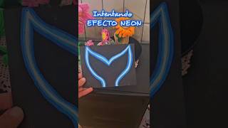 INTENTANDO hacer el Efecto NEON #neon