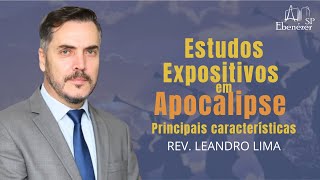 Estudo Bíblico de Quarta-feira - Principais características do apocalipse | Rev. Leandro Lima