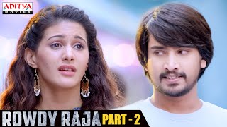 Rowdy Raja Latest Hindi Dubbed Movie Part 2 | Raj Tarun, Amyra Dastur | Aditya Movies