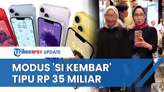 TERUNGKAP Modus 'Si Kembar' Tipu Korban hingga Rp 35 Miliar: Tawarkan iPhone Lebih Murah 30 Persen