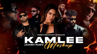 Kamlee Mashup : Aaja Ve Mahiya x Saada Pyaar | SARRB  X  Imran Khan Ft. Ap Dhillon |  JAINISH MUSIC