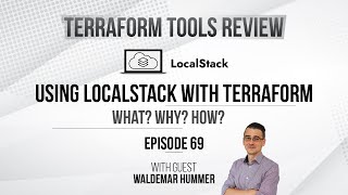 Using LocalStack with Terraform - What? Why? How?