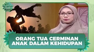 [FULL] Perilaku Anak Cerminan dari Orangtua, Apakah Benar? | Assalamualaikum Bunda