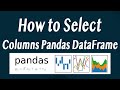 How to Select (Keep) Columns in a Pandas DataFrame (python)