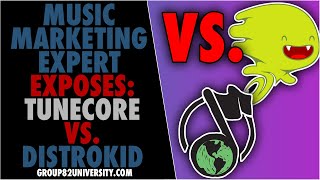 Music Marketing Expert Exposes: Tunecore Vs. Distrokid