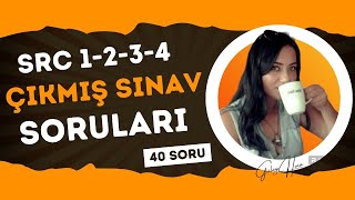 SRC 1 2 3 4 ÇIKMIŞ SINAV SORULARI-2 (40 SORU)