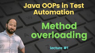 Polymorphism in Test Automation Part 1 || Method Overloading