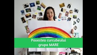 Povestea curcubeului de Cerasela Libeg - grupa mare / povești pentru copii în limba română