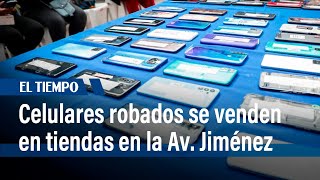 Celulares robados se encuentran en tiendas en la Av. Jiménez en Bogotá | El Tiempo