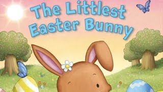 📕Kids Book Read Aloud: 🐰The Littlest Easter Bunny by Brandi Dougherty