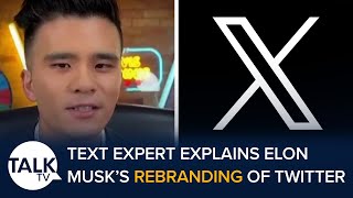 Tech Expert Davis Fang Talks Elon Musk's Rebranding Of Twitter into A "Super-App" Called X