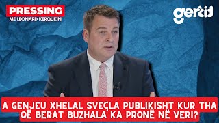 A genjeu Xhelal Sveçla publikisht kur tha që Berat Buzhala ka pronë në veri? | Pressing