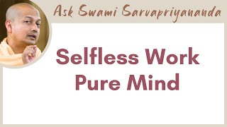 How does Karma Yoga lead to self-realization? | Selfless Work - Pure Mind