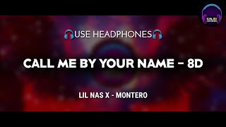 CALL ME BY YOUR NAME - 8D | Lil Nas X - MONTERO - Call Me By Your Name | GSK 8D SOUNDS |