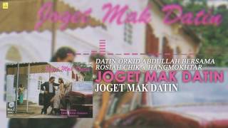 Datin Orkid Abdullah, Rosiah Chik \u0026 Hang Mokhtar - Joget Mak Datin (Official Audio)