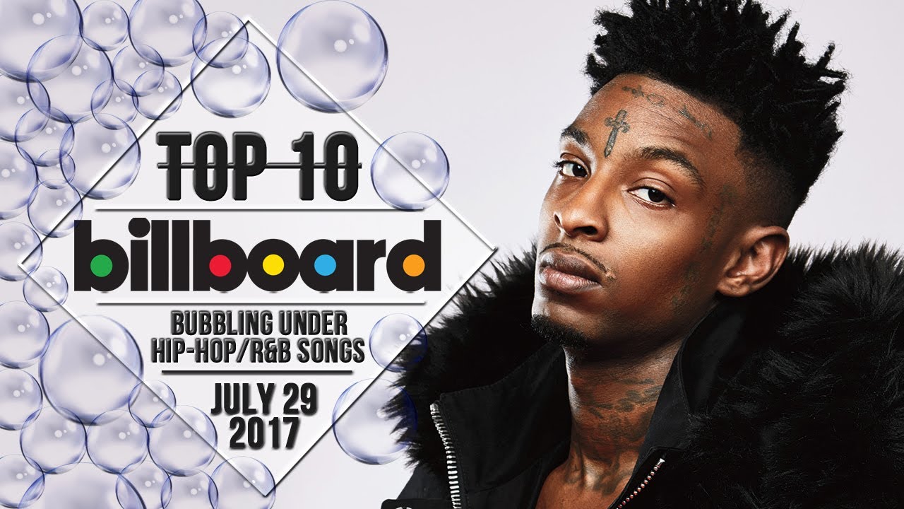 Top 10 Us Bubbling Under Hip Hop R B Songs July 29 2017